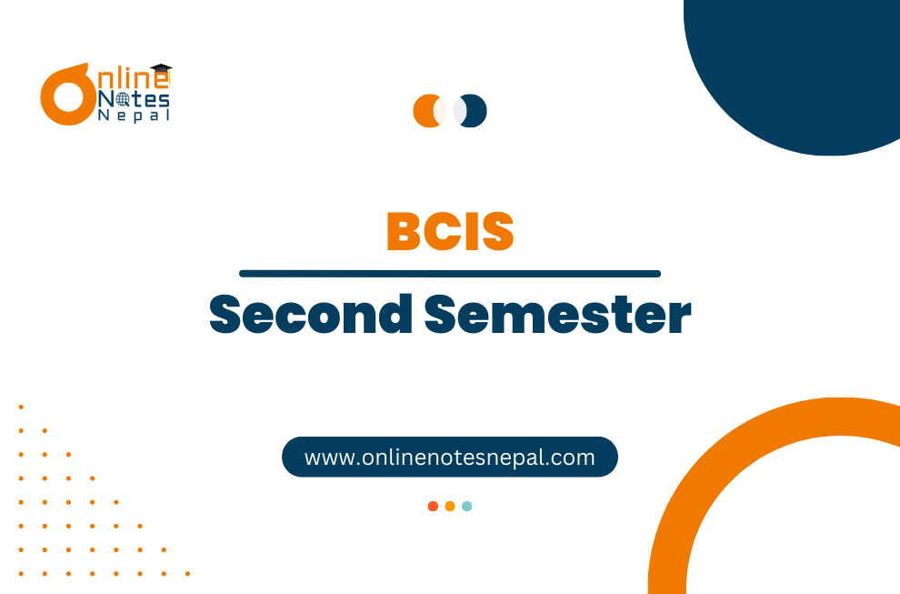 Notes of Second Semester - Bachelor of Computer Information Systems(BCIS)
